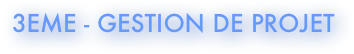 3eme - Gestion de projet 